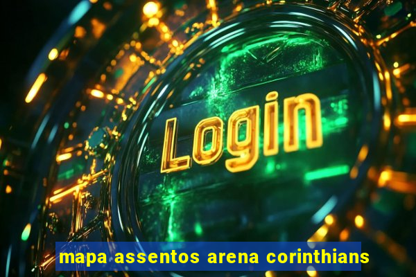 mapa assentos arena corinthians